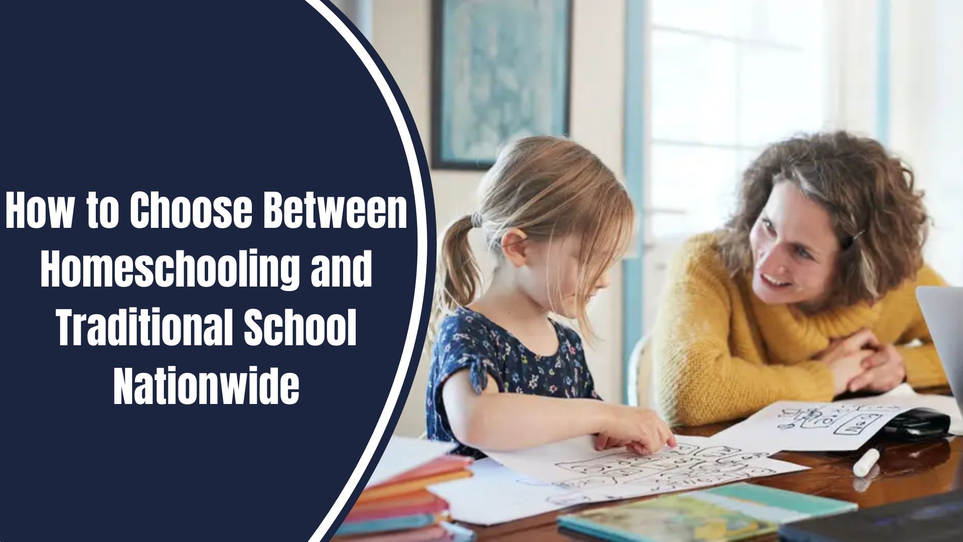 How to Choose Between Homeschooling and Traditional School Nationwide